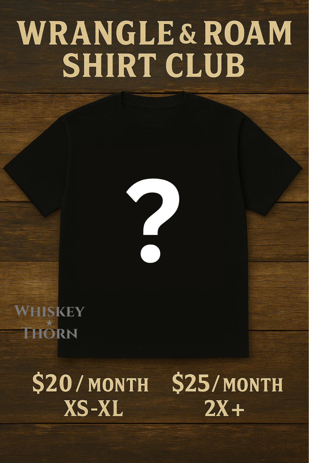 Wrangle & Roam Shirt Club – Monthly Subscription