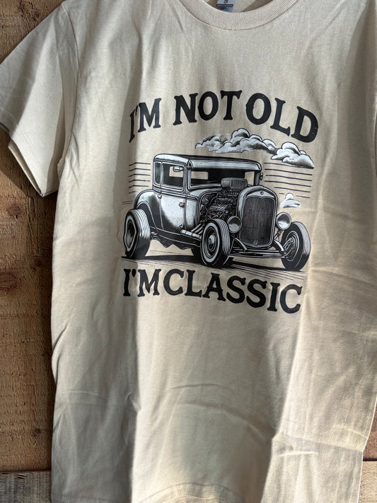 Not Old, I'm Classic | Unisex T-Shirt