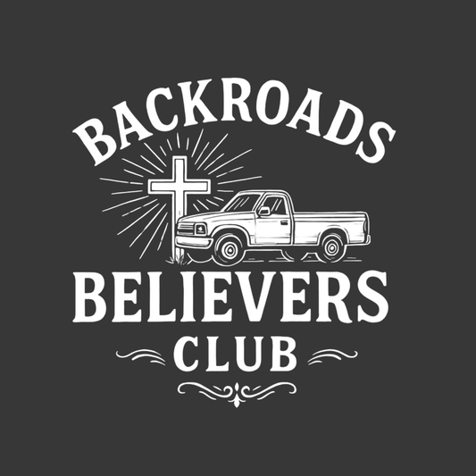Back Roads Believers Shirt Club